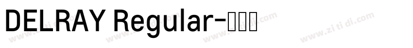 DELRAY Regular字体转换